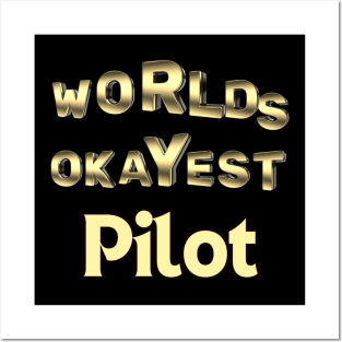 worlds okayest pilot Posters and Art